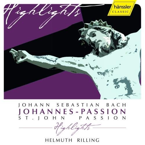 Johann Sebastian Bach/Johannes-Passion: Highlights