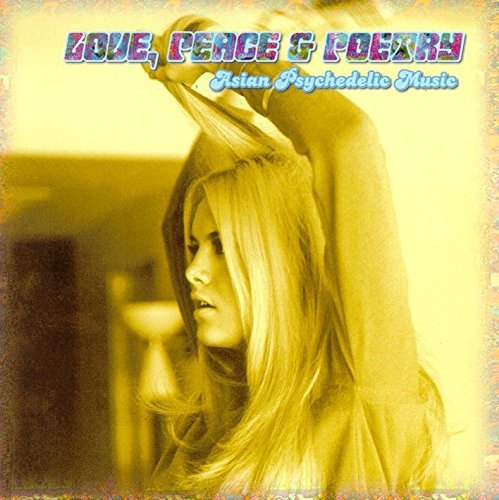 Love Peace & Poetry Asian Psychedelic Music Import Love Peace & Poetry 