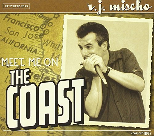 R.J. Mischo/Meet Me On The Coast