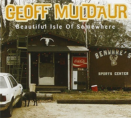 Geoff Muldaur Beautiful Isle Of Somewhere 