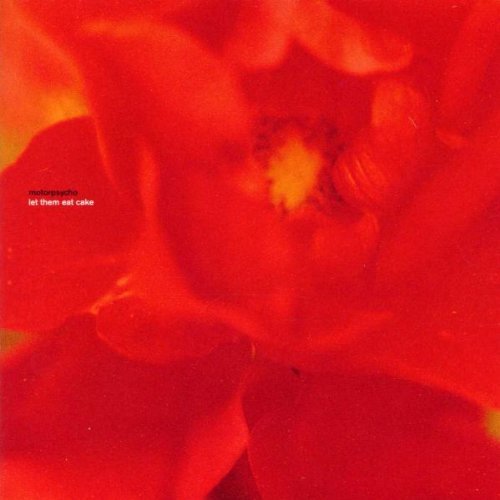 Motorpsycho/Let Them Eat Cake