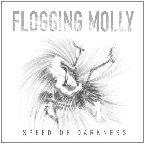 Flogging Molly/SPEED OF DARKNESS@Speed Of Darkness
