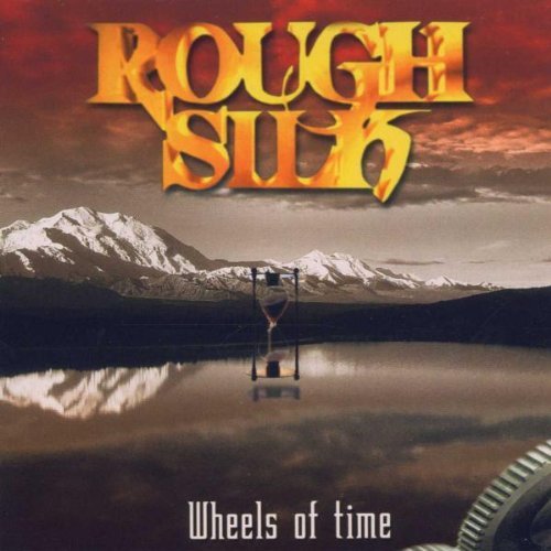 Rough Silk/Wheels Of Time@Import-Gbr