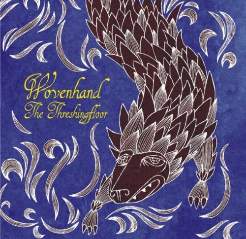 WOVENHAND/THRESHINGFLOOR