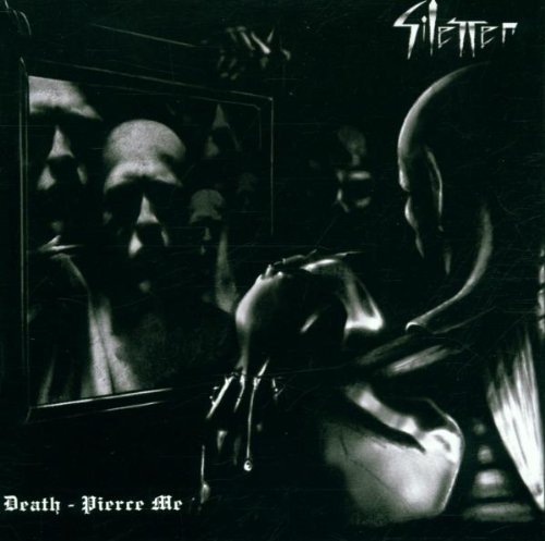 Silencer/Death Pierce Me