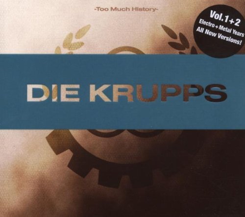 Die Krupps/Too Much History@Import-Gbr