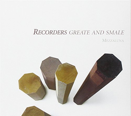 Mezzaluna/Recorders Greate & Smale