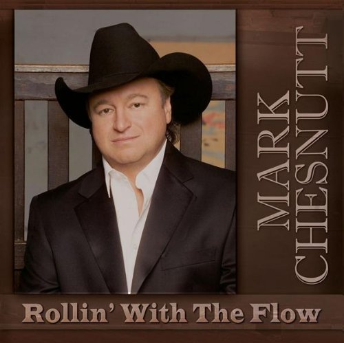 Mark Chesnutt/Rollin With The Flow@Import-Gbr