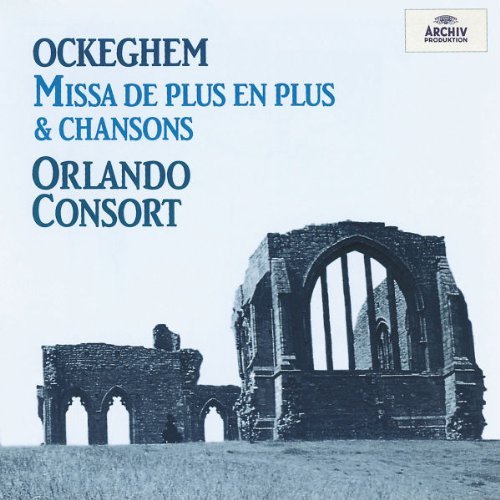 J. Ockeghem Missa De Plus En Plus Chansons Orlando Consort 