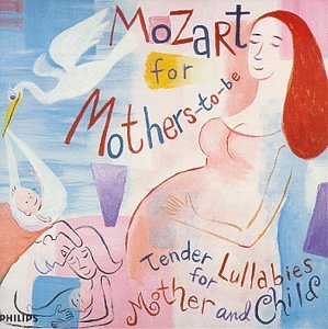 Wolfgang Amadeus Mozart/For Mothers To Be