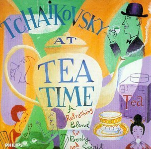 Pyotr Ilyich Tchaikovsky/Tchaikovsky At Tea Time