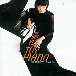 Margaret Leng Tan Art Of The Toy Piano Tan (pno) 
