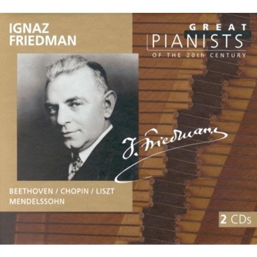 Ignaz Friedman Plays Chopin Liszt Mendelssohn Friedman (pno) Great Pianists Series 