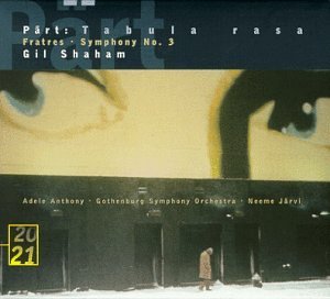 Shaham Jarvi Gothenburg Sympho Fratres Tabula Rasa Symphony 3 Shaham*gil (vn) Various 
