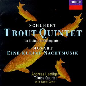 Schubert Mozart Wolf Qnt Pno Trout Eine Kleine Nach Haelfliger (pno) Carver (db) Takacs Qt 