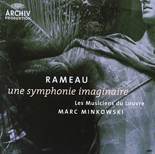J. Rameau/Une Symphonie Imaginaire@Minkowski/Musiciens Du Louvre
