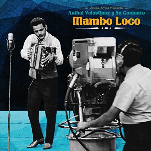 Anibal Y Su Conjunto Velasquez/Mambo Loco