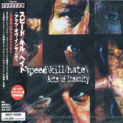 Speed Kill Hate/Acts Of Insanity@Import-Jpn@Incl. Bonus Track
