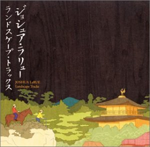 Joshua Larue/Landscape Tracks