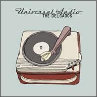 Delgados/Universal Audio@Import-Jpn@Incl. Bonus Track