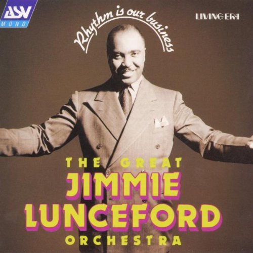 Jimmy Lunceford/Rhythm Is Our Business