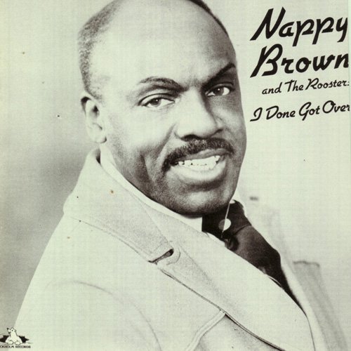 Nappy Brown/I Done Got Over