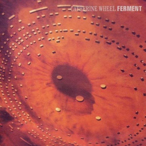 Catherine Wheel/Ferment: Special Edition@Import-Gbr@Incl. Bonus Tracks