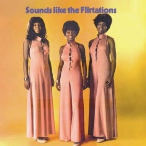 Flirtations/Sounds Like The Flirtations@Import