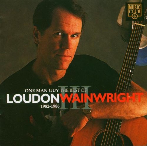 Loudon Wainwright III/One Man Guy-Best Of 82-86@Import-Gbr