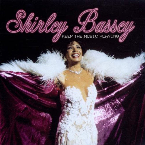 BASSEY,SHIRLEY/KEEP THE MUSIC PLAYING