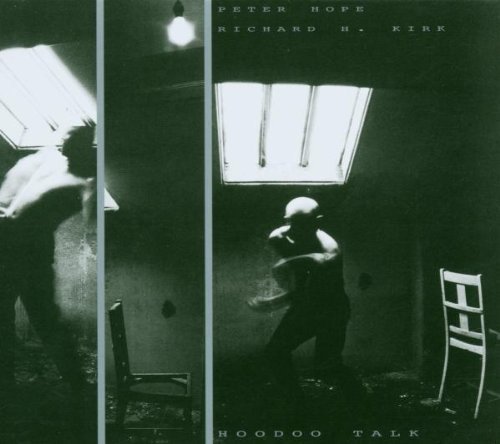 Richard H. Kirk/Hoodoo Talk@Import-Gbr