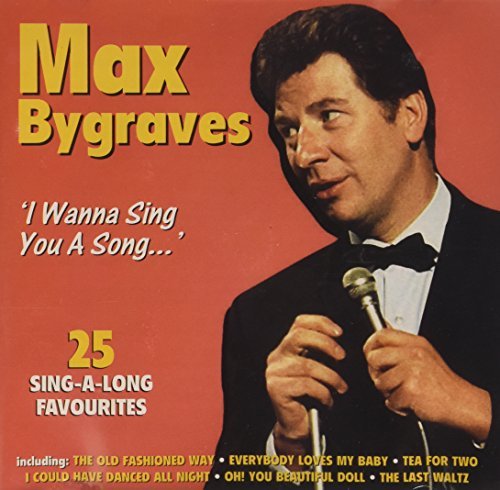Max Bygraves/I Wanna Sing You A Star@Import-Gbr