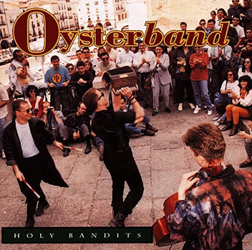 Oysterband/Holy Bandits@Import-Gbr