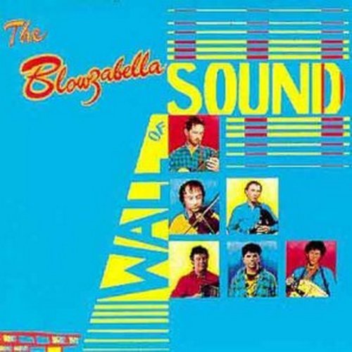 Blowzabella/Wall Of Sound