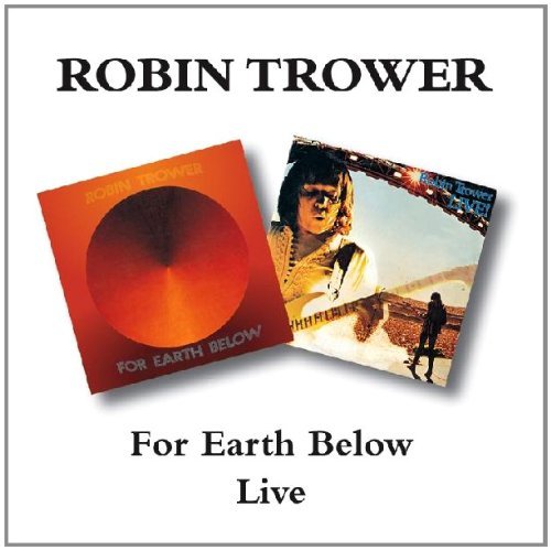 Robin Trower For Earth Below Live Import Gbr 2 On 1 