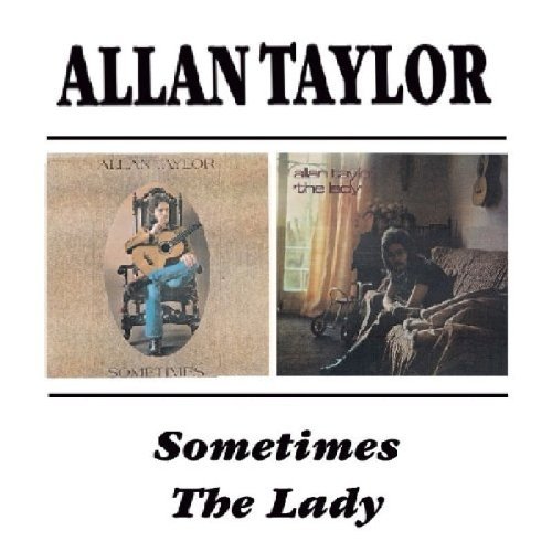 TAYLOR,ALLAN/SOMETIMES/LADY