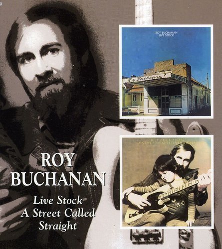 Roy Buchanan/Live Stock/Street Called Strai@Import-Gbr@2-On-1