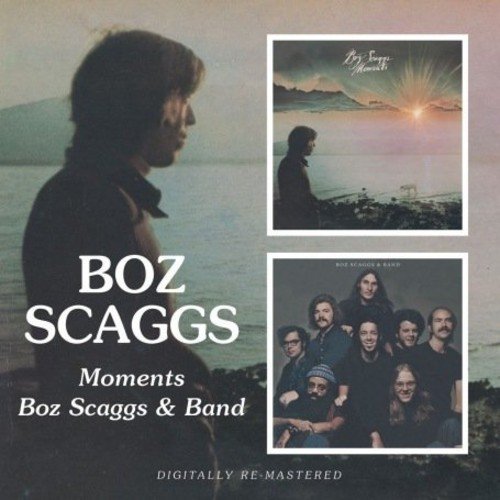 SCAGGS,BOZ/MOMENTS/BOZ SCAGGS & BAND