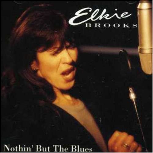 BROOKS,ELKIE/NOTHIN' BUT THE BLUES