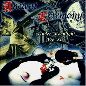 Ancient Ceremony/Under Moonlight We Kiss@Import-Gbr