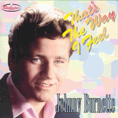 Johnny Burnette/That's The Way I Feel@Import-Gbr