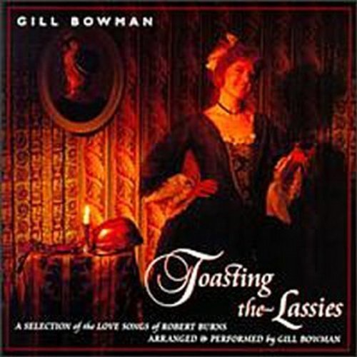 Gill Bowman/Toasting The Lassies