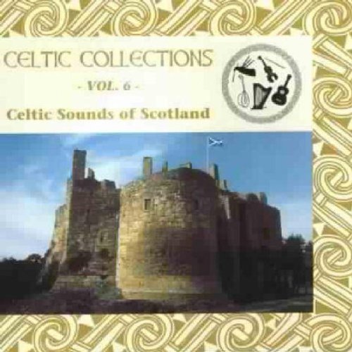 Celtic Collections/Vol. 6-Celtic Sounds Of Scotla@Shooglenify/Ceolbeg/Faeries@Celtic Collections