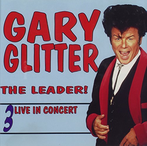 Gary Glitter/Leader! Live In Concert