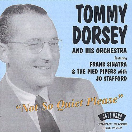 Tommy Dorsey Not So Quiet Please 