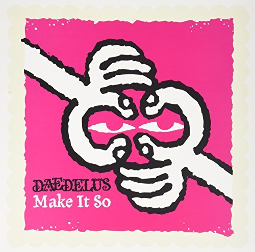 Daedelus/Make It So