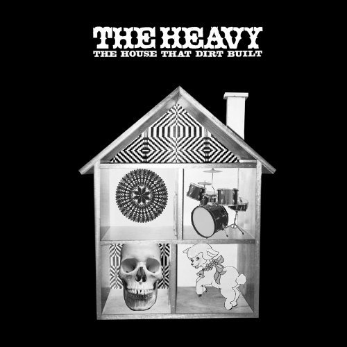 Heavy/House That Dirt Built