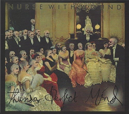 Nurse With Wound/Thunder Perfect Mind