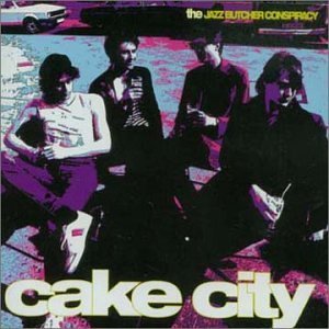 Jazz Butcher Conspiracy/Cake City@Import