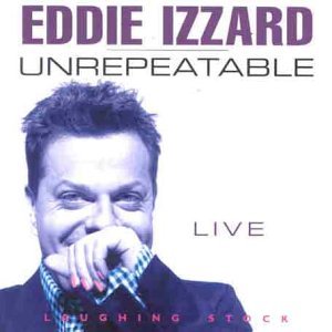 Eddie Izzard/Unrepeatable